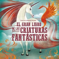 EL GRAN LIBRO DE LAS CRIATURAS FANT?STICAS