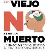 SER VIEJO NO ES ESTAR MUERTO