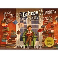 LOS FANT?STICOS LIBROS VOLADORES DEL SR. MORRIS LESSMORE