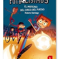FUTBOL?SIMOS 8 Misterio Del Circo Del Fuego