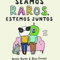 Seamos raros, estemos juntos
