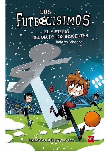 FUTBOL?SIMOS 11 El Misterio del D?a de los Inocentes