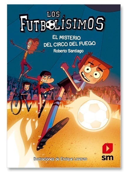 FUTBOL?SIMOS 8 Misterio Del Circo Del Fuego