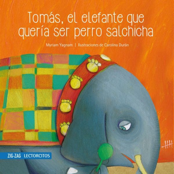 TOM?S, EL ELEFANTE QUE QUER?A SER PERRO SALCHICHA